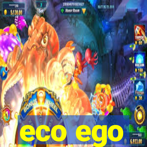 eco ego